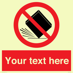 Custom Do Not Drop Sign